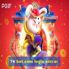 74 bet com login entrar