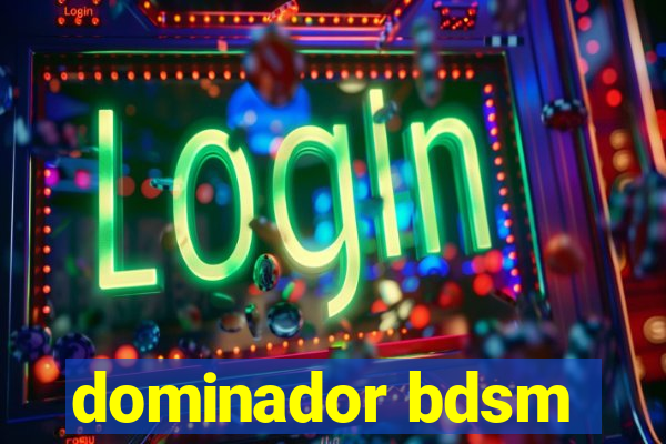 dominador bdsm