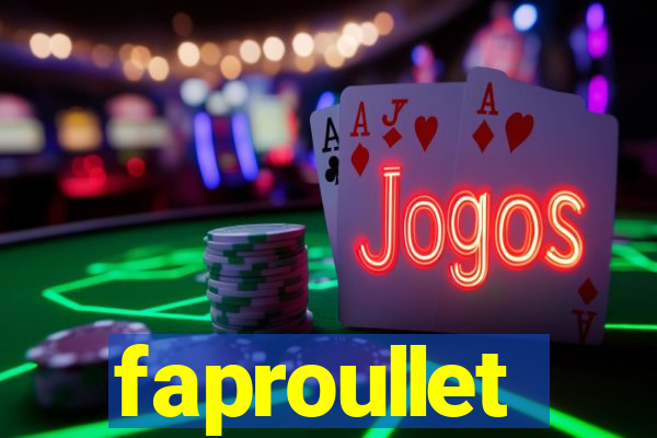 faproullet