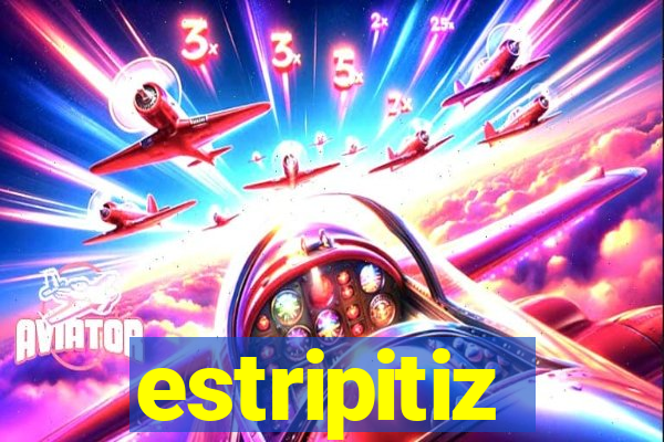 estripitiz