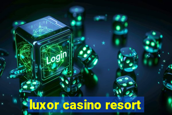 luxor casino resort