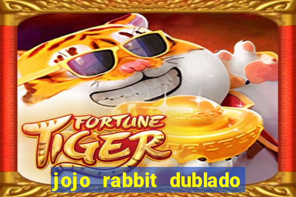 jojo rabbit dublado assistir online