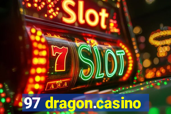 97 dragon.casino