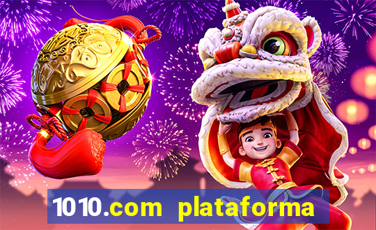 1010.com plataforma de jogos