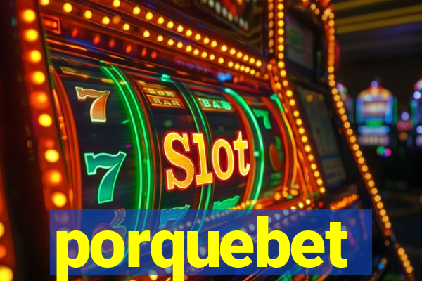 porquebet