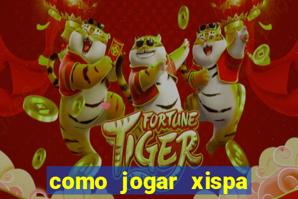 como jogar xispa no jogo do bicho