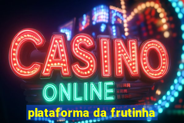 plataforma da frutinha