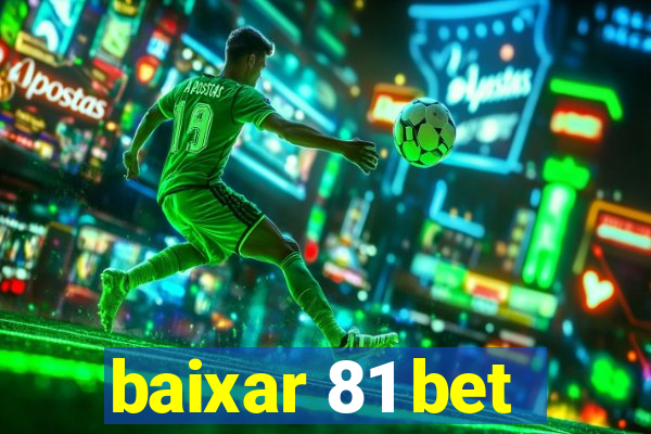 baixar 81 bet