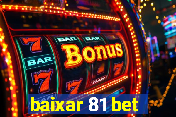 baixar 81 bet