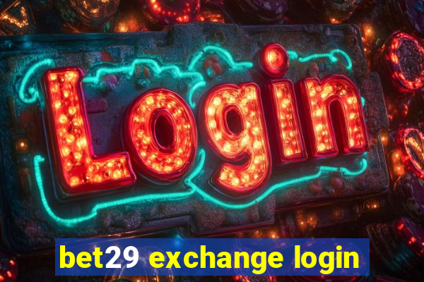 bet29 exchange login