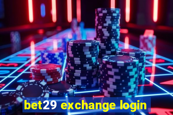 bet29 exchange login