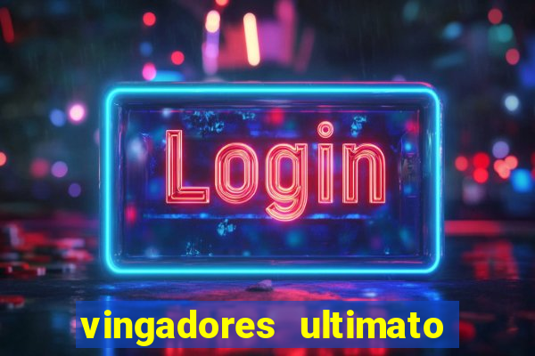 vingadores ultimato baixar filme completo dublado