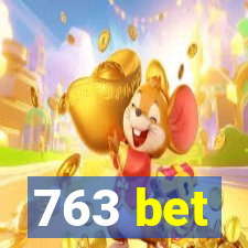 763 bet