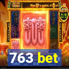 763 bet