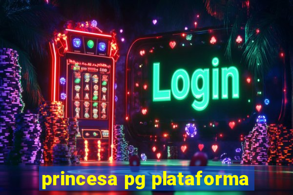 princesa pg plataforma