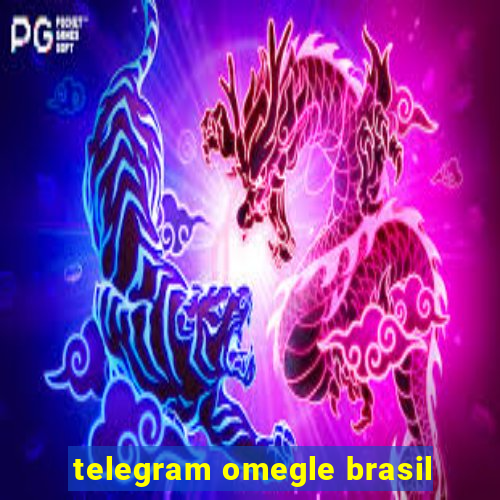 telegram omegle brasil