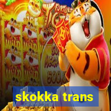 skokka trans