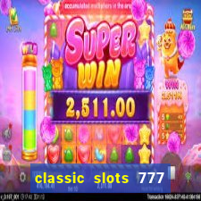 classic slots 777 paga mesmo