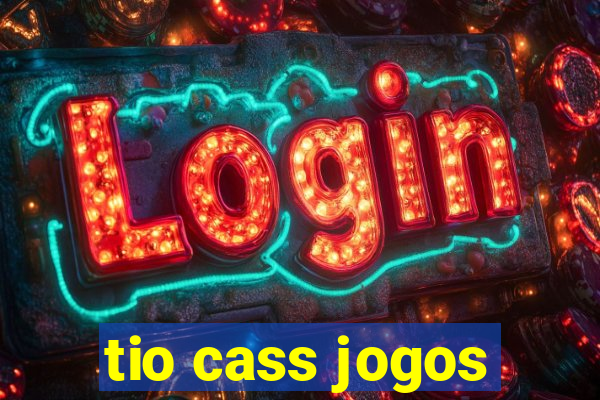 tio cass jogos