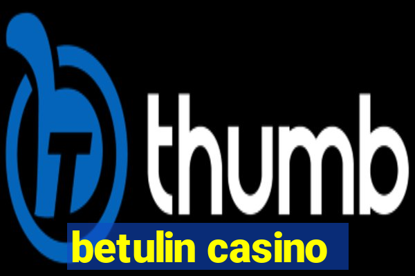 betulin casino