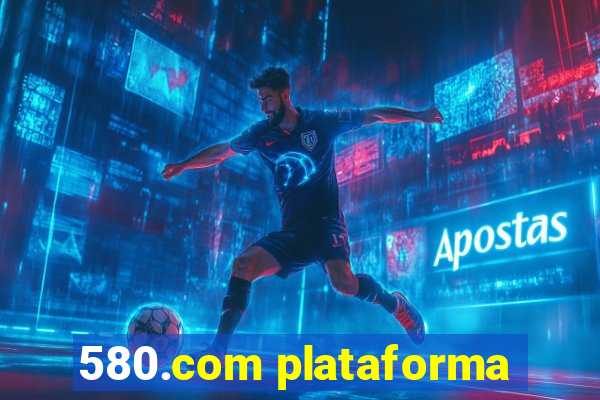 580.com plataforma