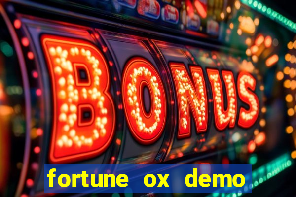 fortune ox demo dinheiro infinito