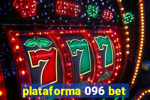 plataforma 096 bet