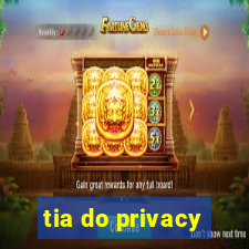 tia do privacy