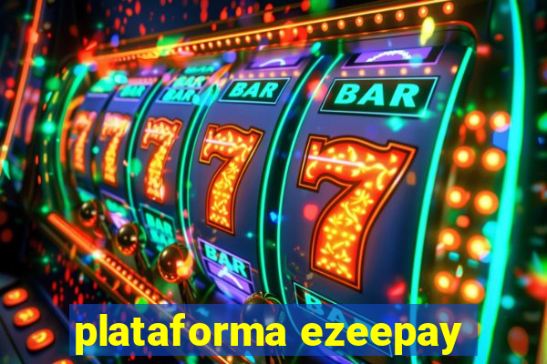 plataforma ezeepay