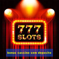 bonus cassino sem deposito