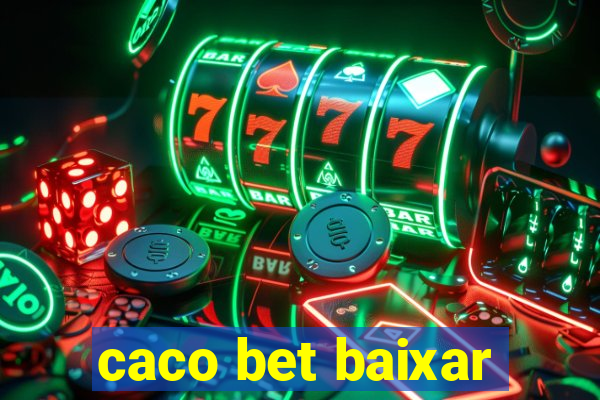 caco bet baixar