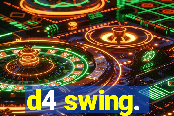 d4 swing.