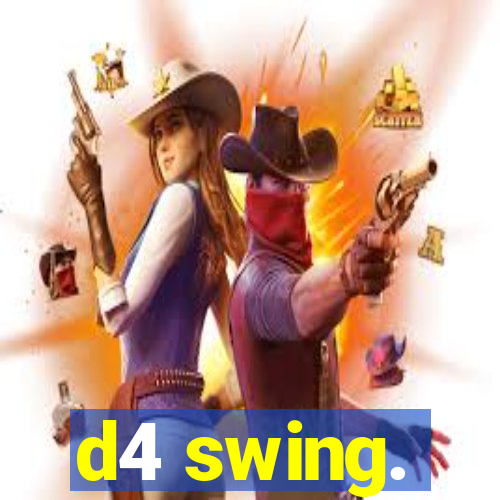 d4 swing.