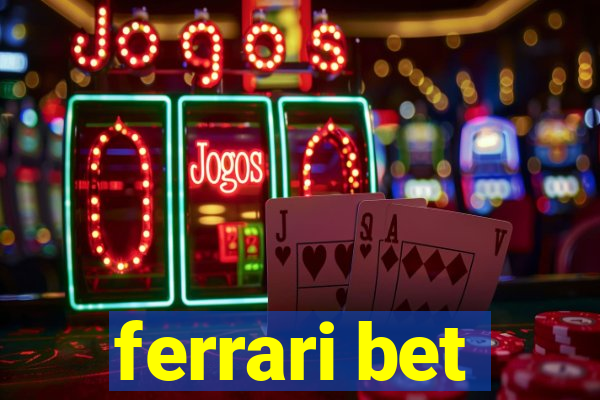 ferrari bet