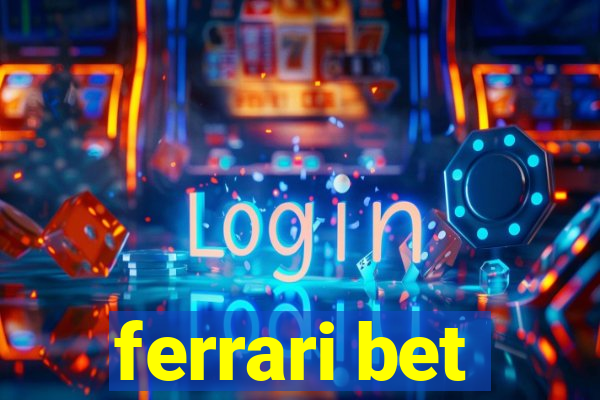 ferrari bet