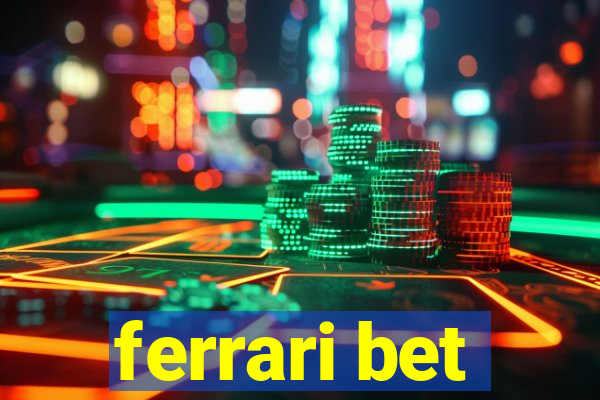 ferrari bet