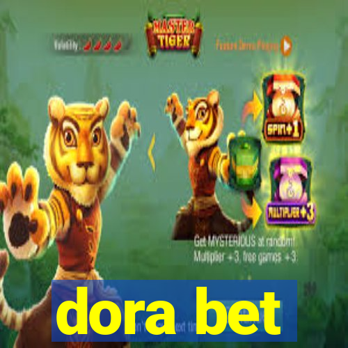 dora bet