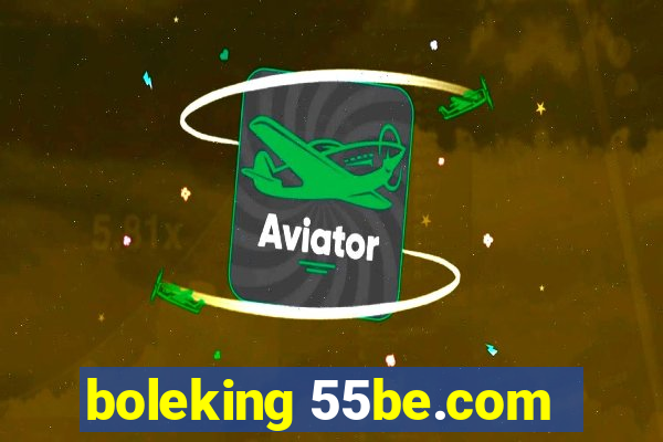 boleking 55be.com