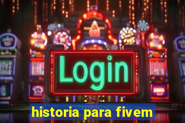 historia para fivem