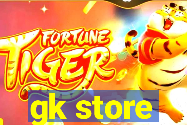 gk store