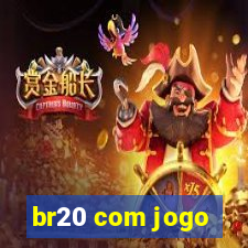 br20 com jogo