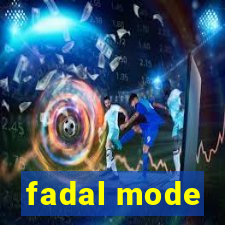 fadal mode