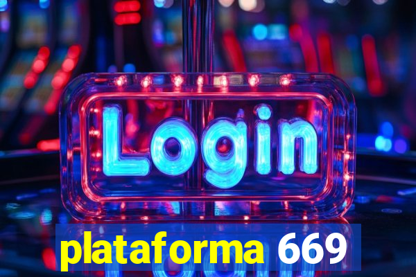 plataforma 669