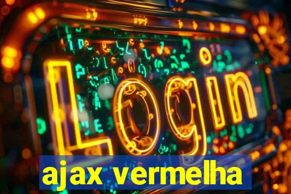 ajax vermelha