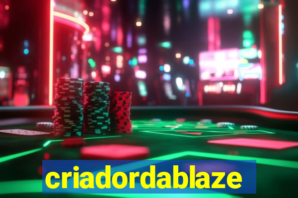 criadordablaze