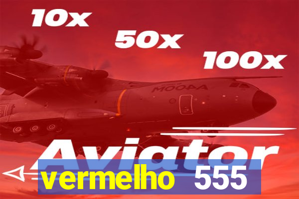 vermelho 555 plataforma de jogos