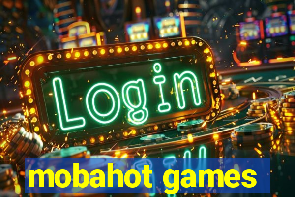 mobahot games