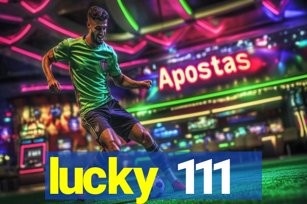 lucky 111