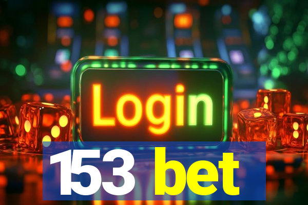 153 bet