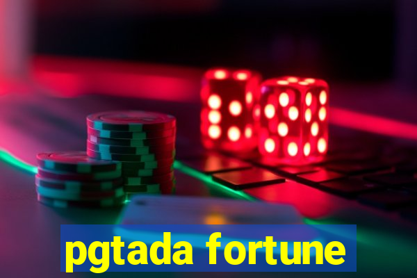 pgtada fortune